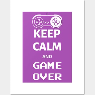 Keep calm and game over Posters and Art